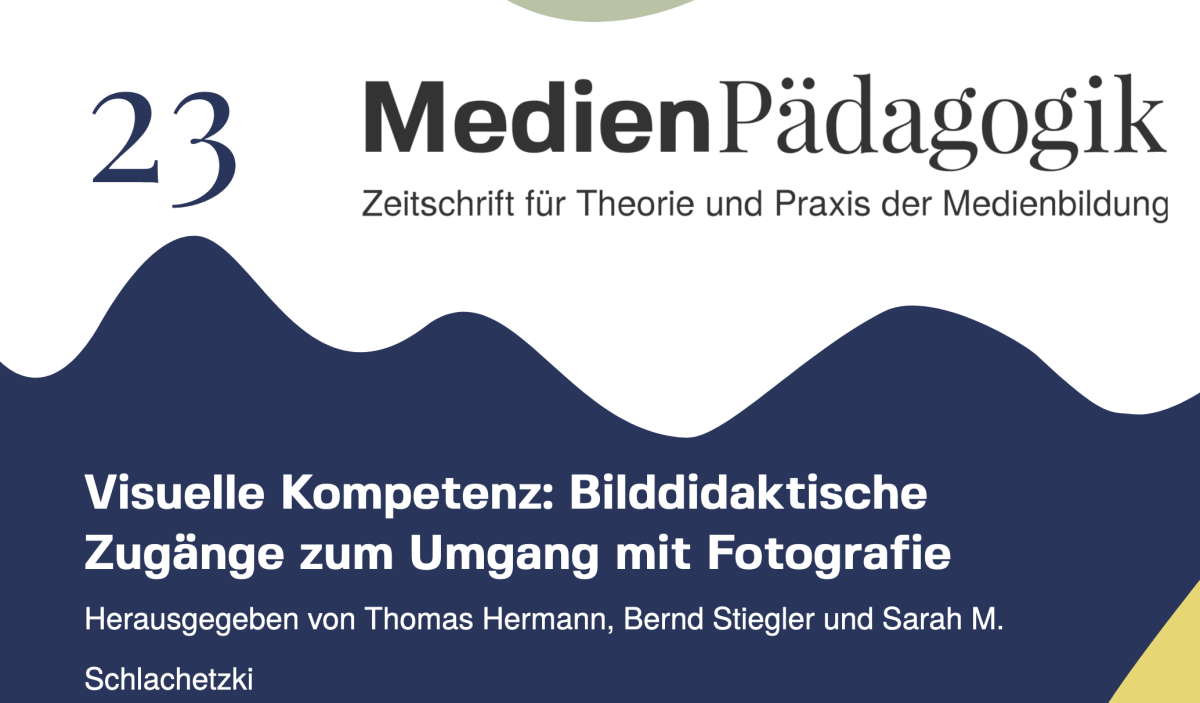 Visuelle Kompetenz – Bilddidaktische Zugänge zum Umgang mit&nbsp;Fotografie