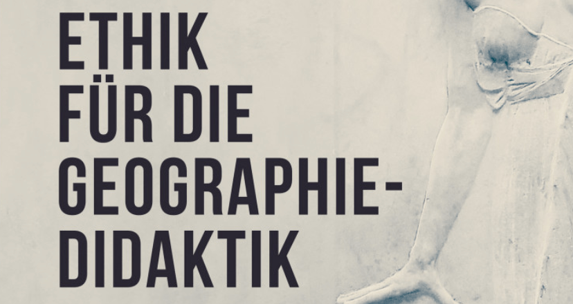 Buchtipp: Ethik für die Geographiedidaktik
