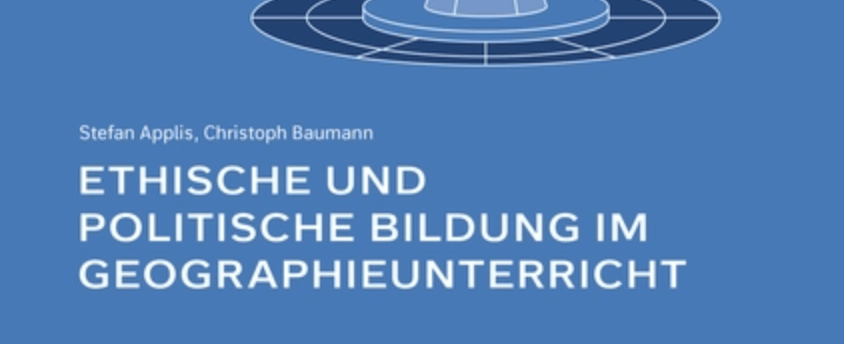 Ankündigung | Ethische und politische Bildung im Geographieunterricht